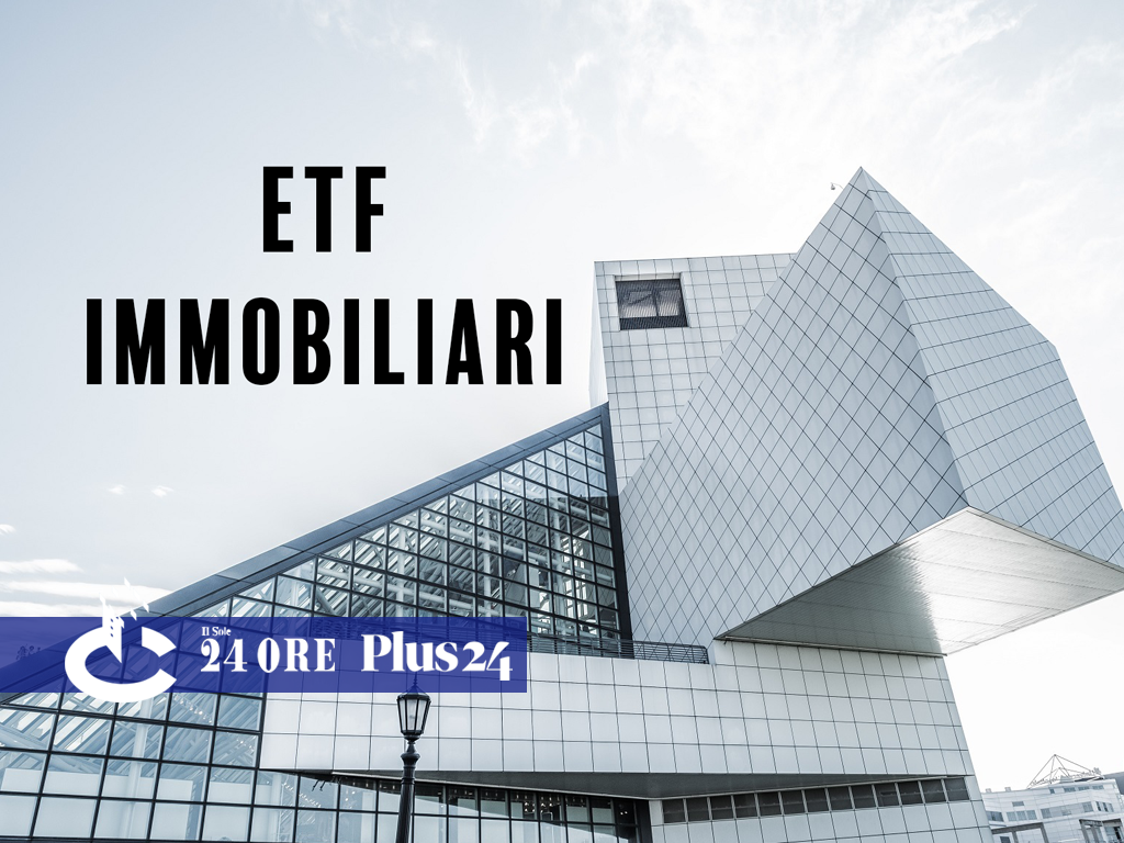 Plus24 | Gli Etf che investono nel settore immobiliare sono sotto pressione in Borsa