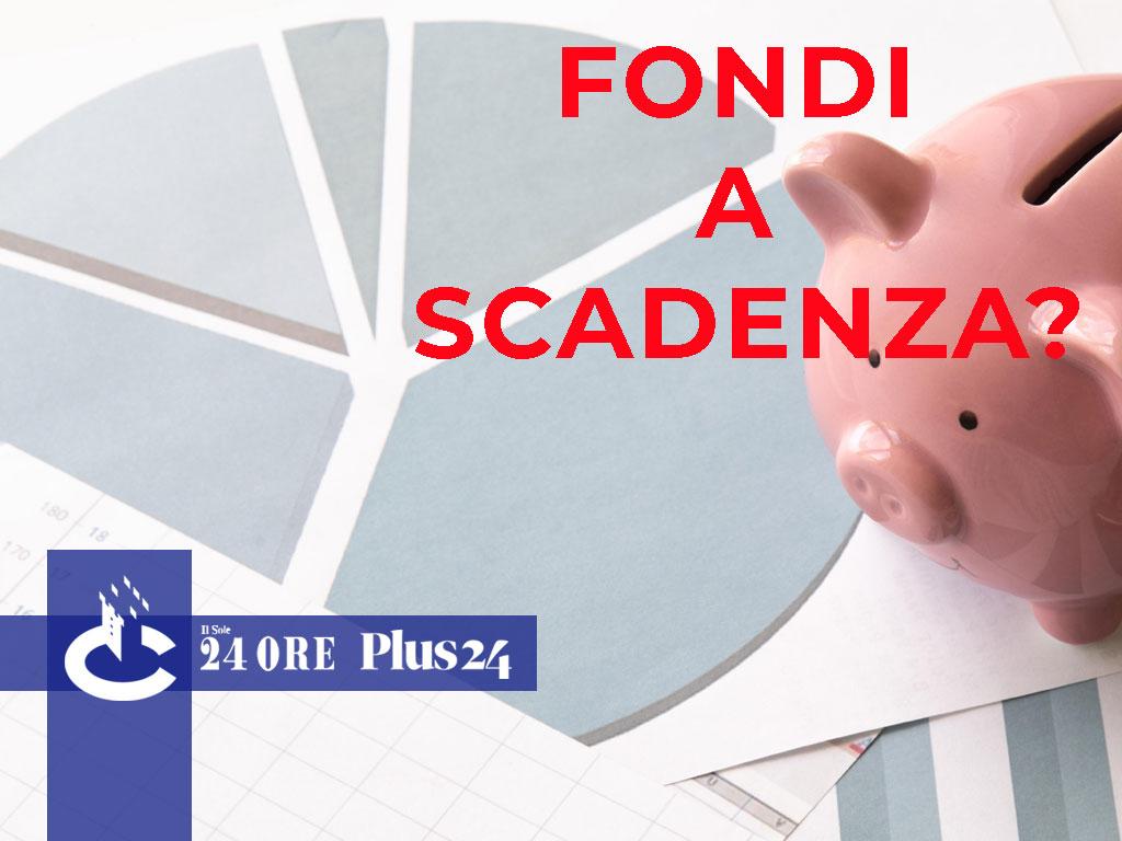 Plus24 | Trend. Gli ambìti (ma incerti) guadagni dei fondi a scadenza