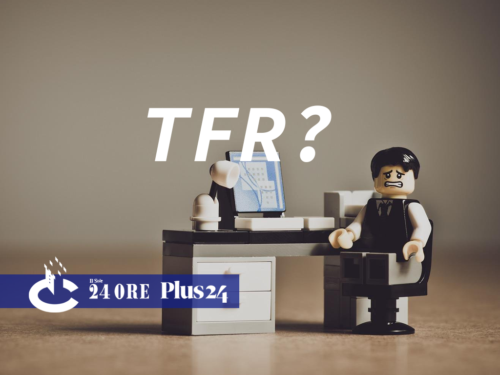 Plus24 | Previdenza: se il TFR diventa un'asticella insuperabile