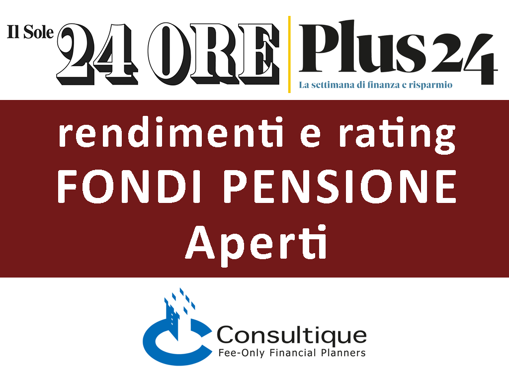 Plus24 | Fondi Pensione Aperti rendimenti e rating al 31 marzo 2022