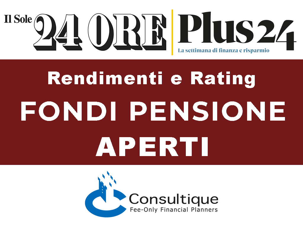 Plus24 | Fondi Pensione Aperti - rendimenti e rating al 17 aprile 2023